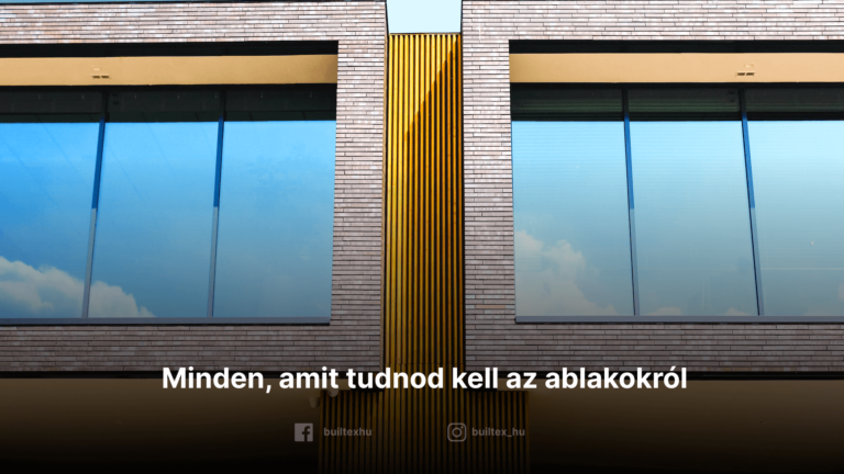 Minden, amit tudnod kell az ablakokról