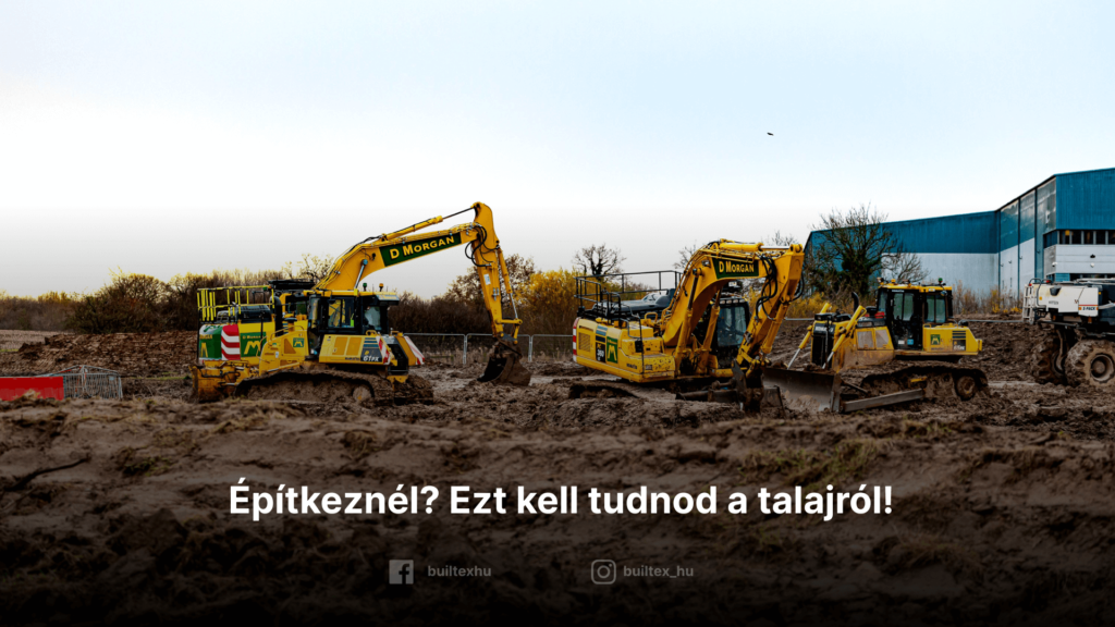 Építkeznél? Ezt kell tudnod a talajról!
